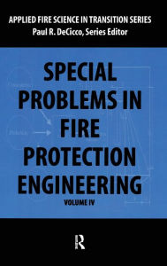 Title: Special Problems in Fire Protection Engineering / Edition 1, Author: Paul DeCicco