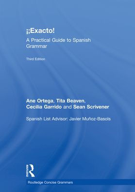 ¡Exacto!: A Practical Guide to Spanish Grammar