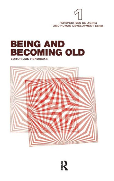 Being and Becoming Old / Edition 1