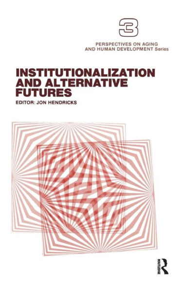 Institutionalization and Alternative Futures / Edition 1