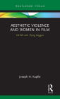 Aesthetic Violence and Women in Film: Kill Bill with Flying Daggers