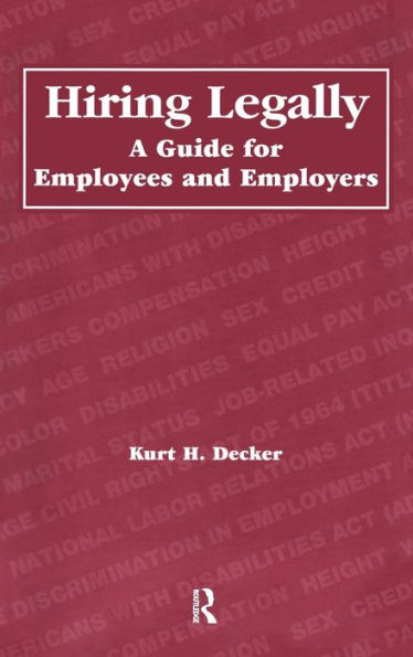 Hiring Legally: A Guide for Employees and Employers / Edition 1