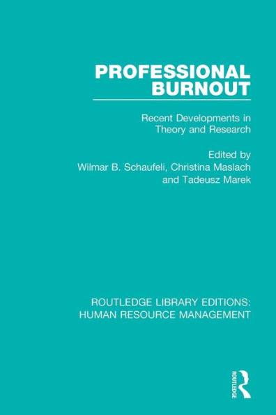 Professional Burnout: Recent Developments Theory and Research