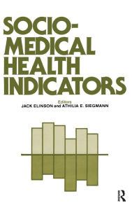 Title: Sociomedical Health Indicators / Edition 1, Author: Jack Elinson