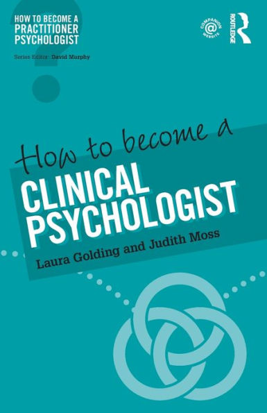 How to Become a Clinical Psychologist / Edition 1
