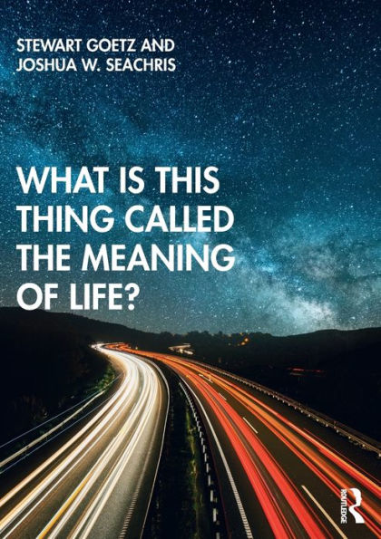 What is this thing called The Meaning of Life? / Edition 1