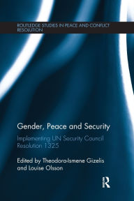 Title: Gender, Peace and Security: Implementing UN Security Council Resolution 1325, Author: Louise Olsson