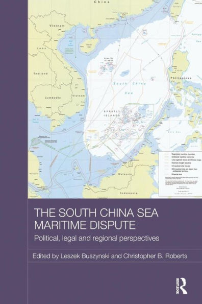 The South China Sea Maritime Dispute: Political, Legal and Regional Perspectives