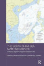 The South China Sea Maritime Dispute: Political, Legal and Regional Perspectives