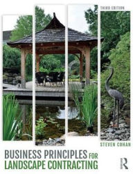 Title: Business Principles for Landscape Contracting / Edition 3, Author: Steven Cohan