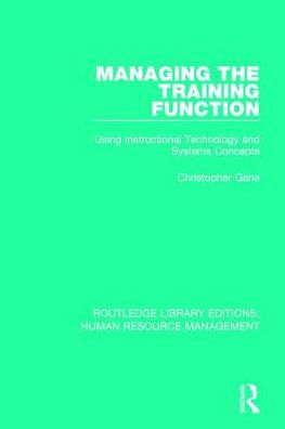 Managing the Training Function: Using Instructional Technology and Systems Concepts