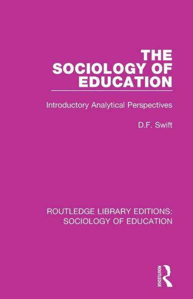 The Sociology of Education: Introductory Analytical Perspectives / Edition 1