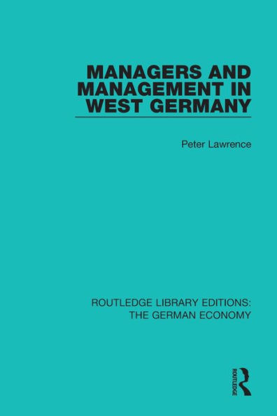 Managers and Management in West Germany / Edition 1