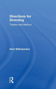 Title: Directions for Directing: Theatre and Method, Author: Avra Sidiropoulou