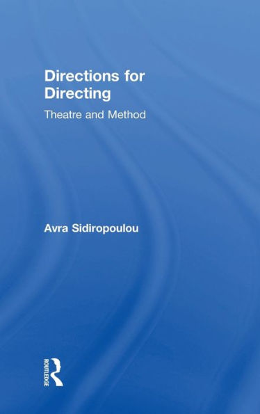 Directions for Directing: Theatre and Method