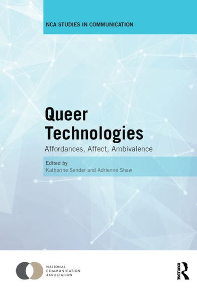 Queer Technologies: Affordances, Affect, Ambivalence