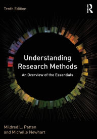 Title: Understanding Research Methods: An Overview of the Essentials / Edition 10, Author: Mildred L. Patten