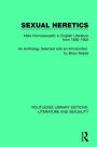 Sexual Heretics: Male Homosexuality in English Literature from 1850-1900