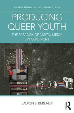 Producing Queer Youth: The Paradox of Digital Media Empowerment / Edition 1