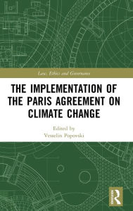 Title: The Implementation of the Paris Agreement on Climate Change, Author: Vesselin Popovski