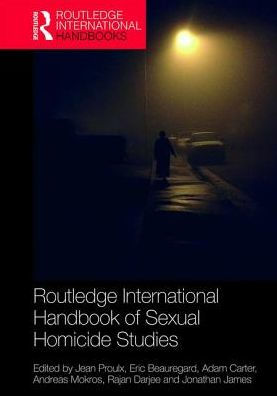 Routledge International Handbook of Sexual Homicide Studies / Edition 1