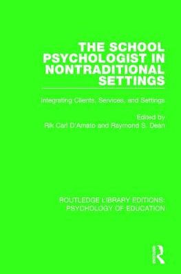 The School Psychologist in Nontraditional Settings: Integrating Clients, Services, and Settings
