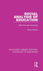 Social Analysis of Education: After the new sociology