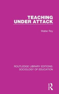 Title: Teaching Under Attack, Author: Walter Roy