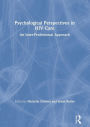 Psychological Perspectives in HIV Care: An Inter-Professional Approach / Edition 1