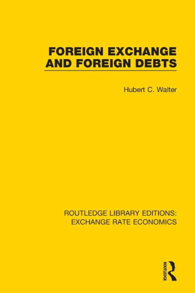 Foreign Exchange and Foreign Debts / Edition 1