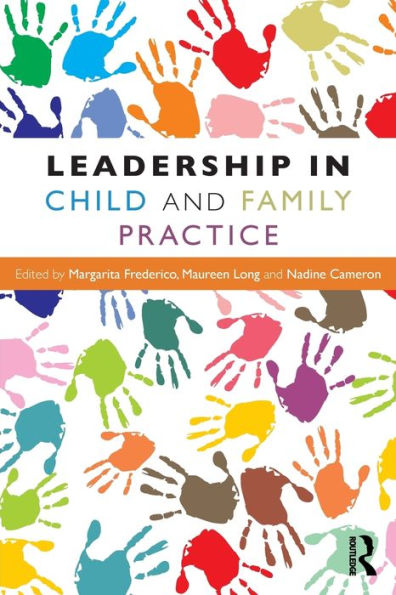 Leadership in Child and Family Practice / Edition 1