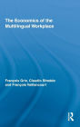 The Economics of the Multilingual Workplace / Edition 1