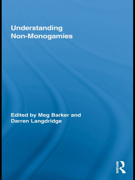 Understanding Non-Monogamies / Edition 1