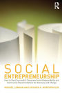 Social Entrepreneurship: How to Start Successful Corporate Social Responsibility and Community-Based Initiatives for Advocacy and Change / Edition 1