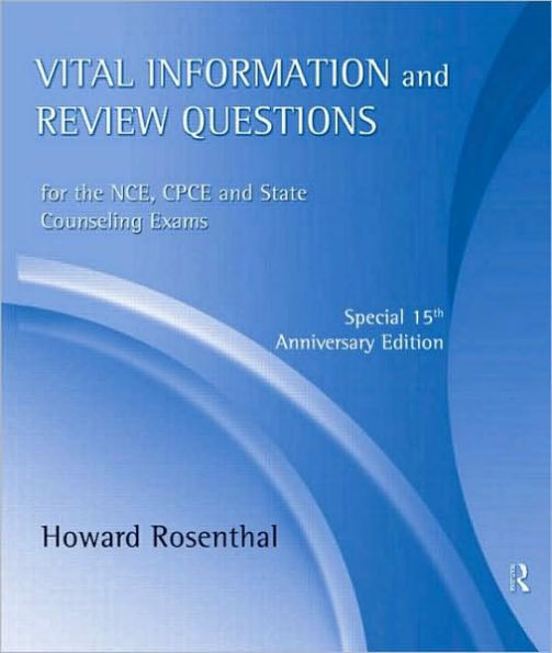 Vital Information and Review Questions for the NCE, CPCE, and State Counseling Exams: Special 15th Anniversary Edition / Edition 3