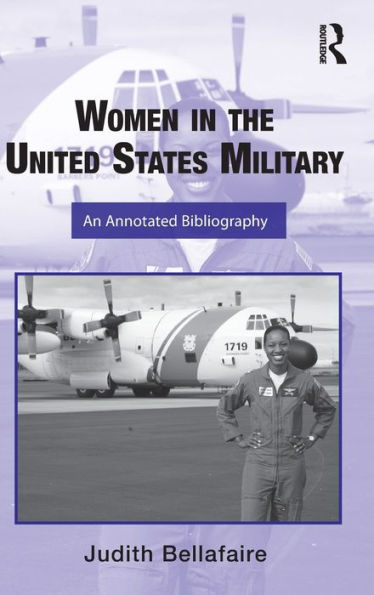 Women in the United States Military: An Annotated Bibliography / Edition 1