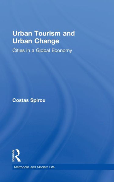 Urban Tourism and Change: Cities a Global Economy