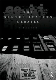 Title: The Gentrification Debates: A Reader / Edition 1, Author: Japonica Brown-Saracino