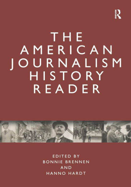 The American Journalism History Reader / Edition 1