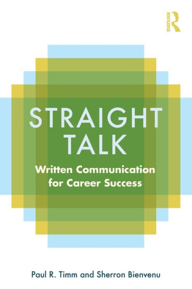 Straight Talk: Written Communication for Career Success / Edition 1