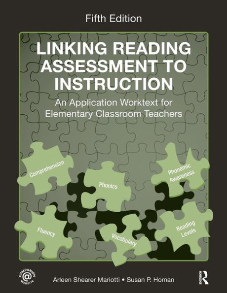 Linking Reading Assessment to Instruction: An Application Worktext for Elementary Classroom Teachers / Edition 5