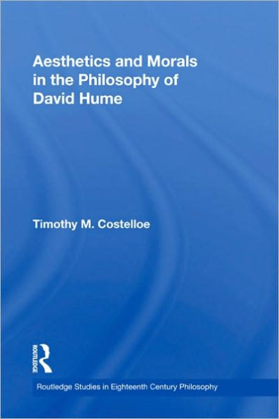 Aesthetics and Morals in the Philosophy of David Hume / Edition 1