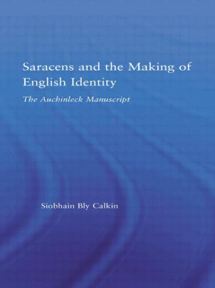 Saracens and The Making of English Identity: Auchinleck Manuscript