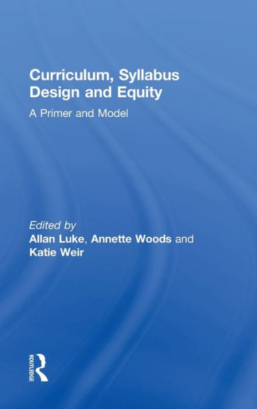 Curriculum, Syllabus Design and Equity: A Primer and Model