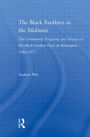 The Black Panthers in the Midwest: The Community Programs and Services of the Black Panther Party in Milwaukee, 1966-1977