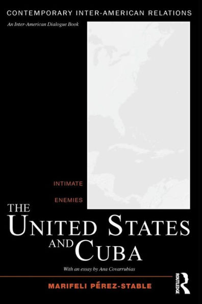 The United States and Cuba: Intimate Enemies