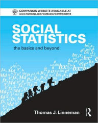 Ebook textbooks free download Social Statistics: The Basics and Beyond FB2 DJVU ePub 9780415805018 by Thomas J. Linneman in English