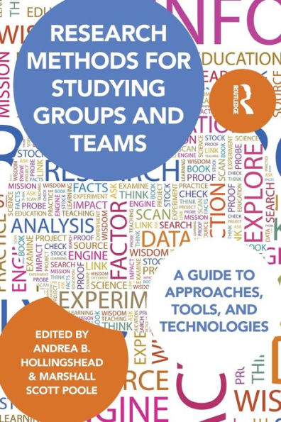 Research Methods for Studying Groups and Teams: A Guide to Approaches, Tools, and Technologies / Edition 1