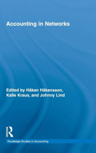 Title: Accounting in Networks / Edition 1, Author: Håkan Håkansson