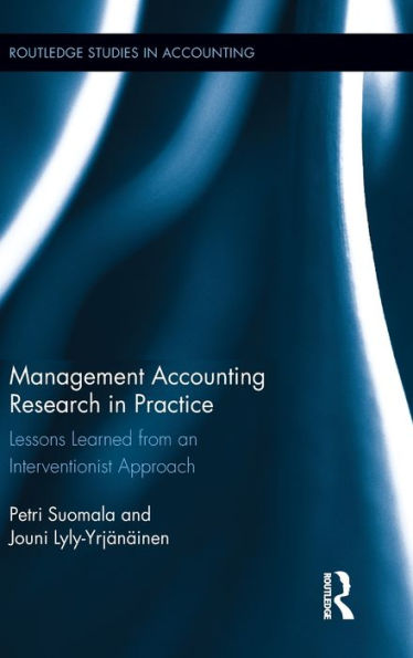 Management Accounting Research Practice: Lessons Learned from an Interventionist Approach